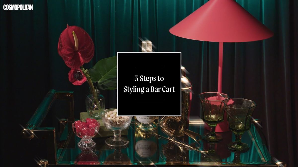 preview for Five Steps To Styling a Bar Cart | Cosmopolitan